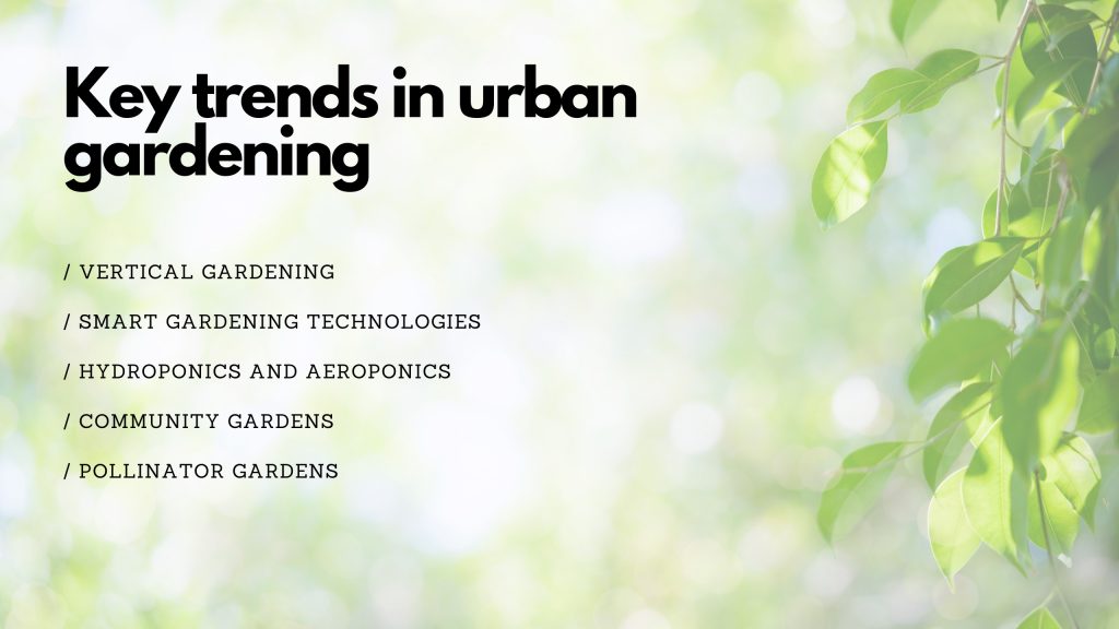key trends in urban gardening, smart irrigation, hydroponics, aeroponics, vertical gardening